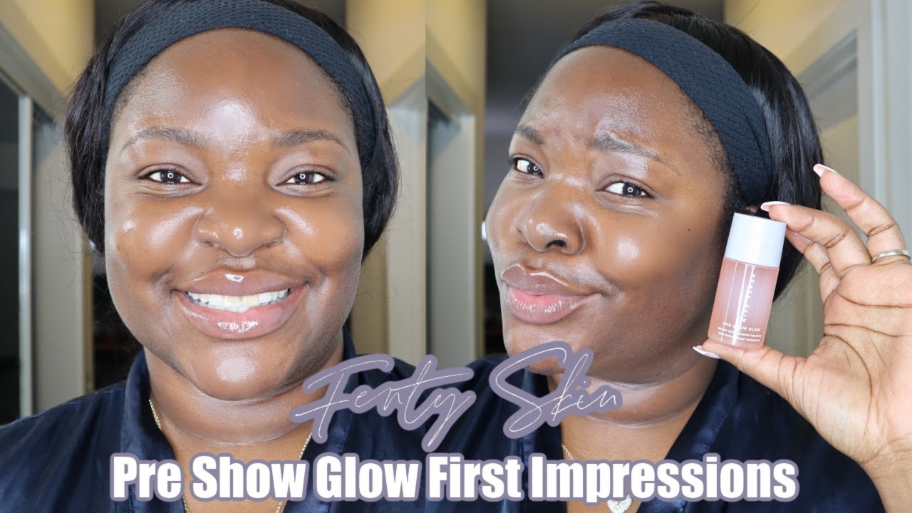 Fenty Skin Pre Show Glow | First Impressions |  Le Beat