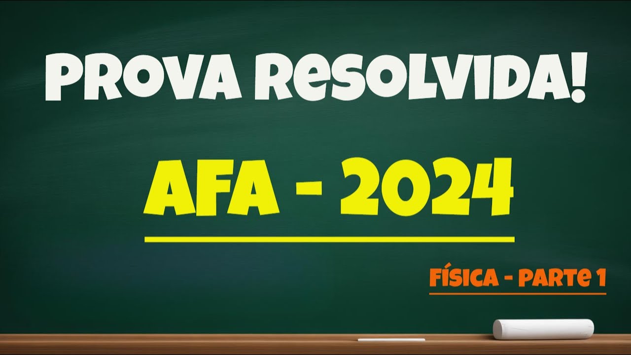 AFA 2024 - Prova resolvida - parte 1 #afa