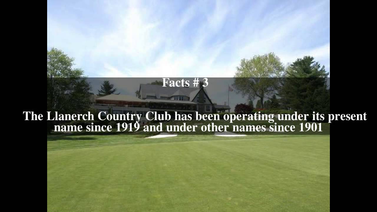 Llanerch Country Club Top # 5 Facts