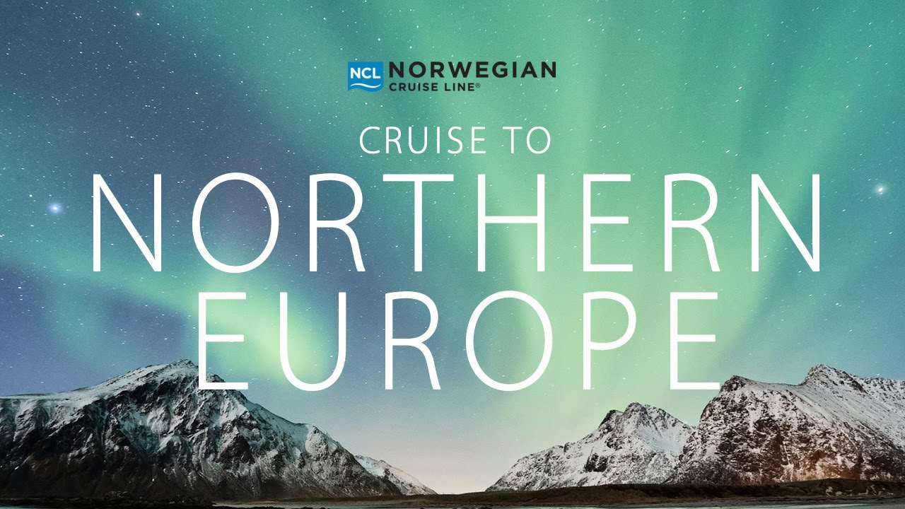 Discover the Charms of Northern Europe with Norwegian Cruise Line
