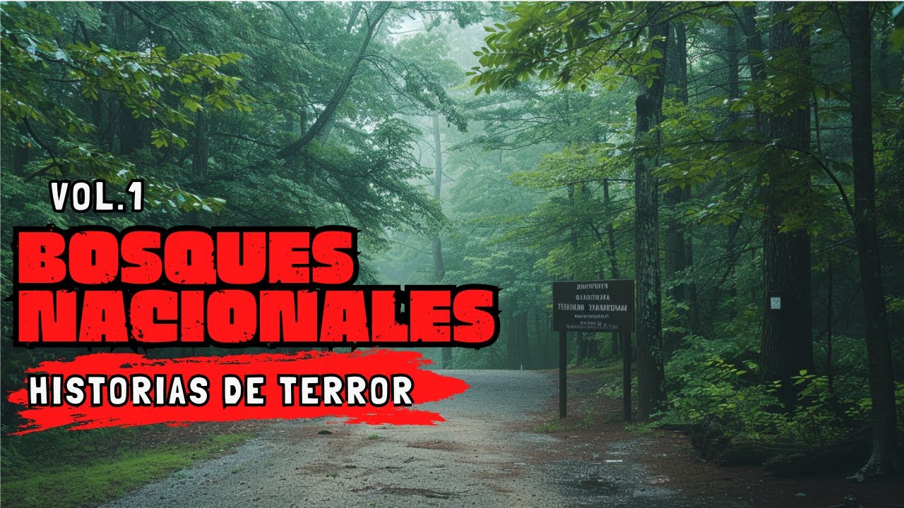 Historias de Terror en Parques Nacionales y Bosques/ 