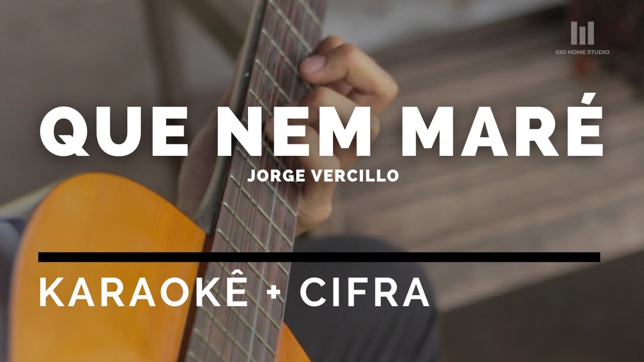 QUE NEM MARÉ - Jorge Vercillo (KARAOKÊ + CIFRA) | Gio Home Studio