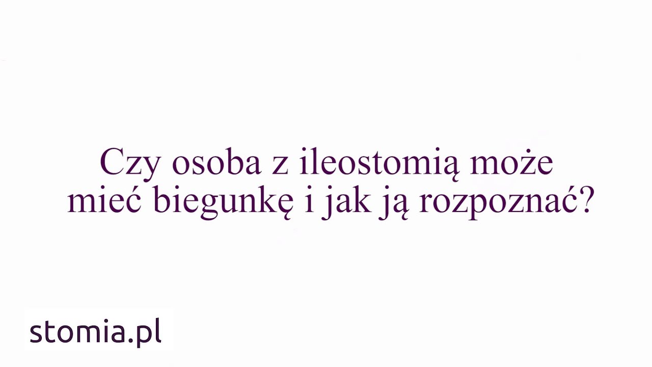 STOMIA porady dietetyka cz. IV - jak rozpoznać biegunkę u osoby ze stomią?