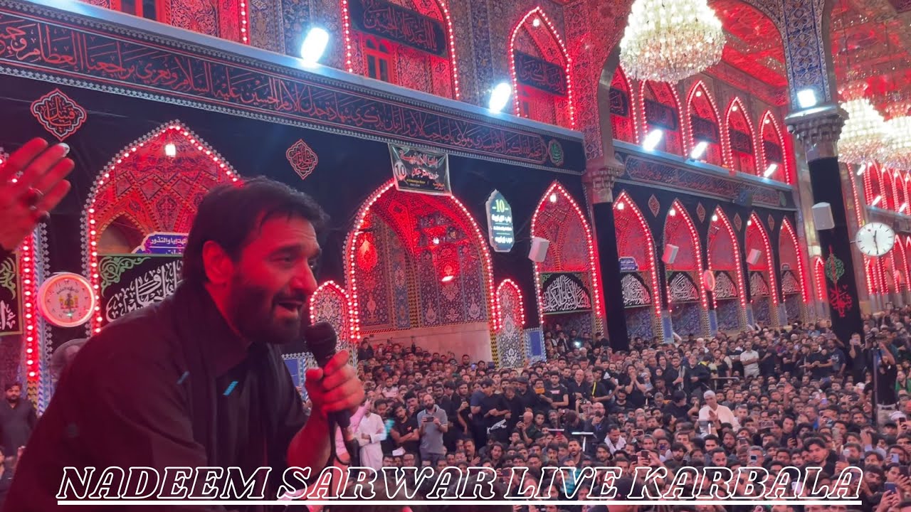 Hazrat Imam Hussain AS Nadeem Sarwar Live From Karbala Shrine of Imam Husain [ Mimber e Raeesi ]