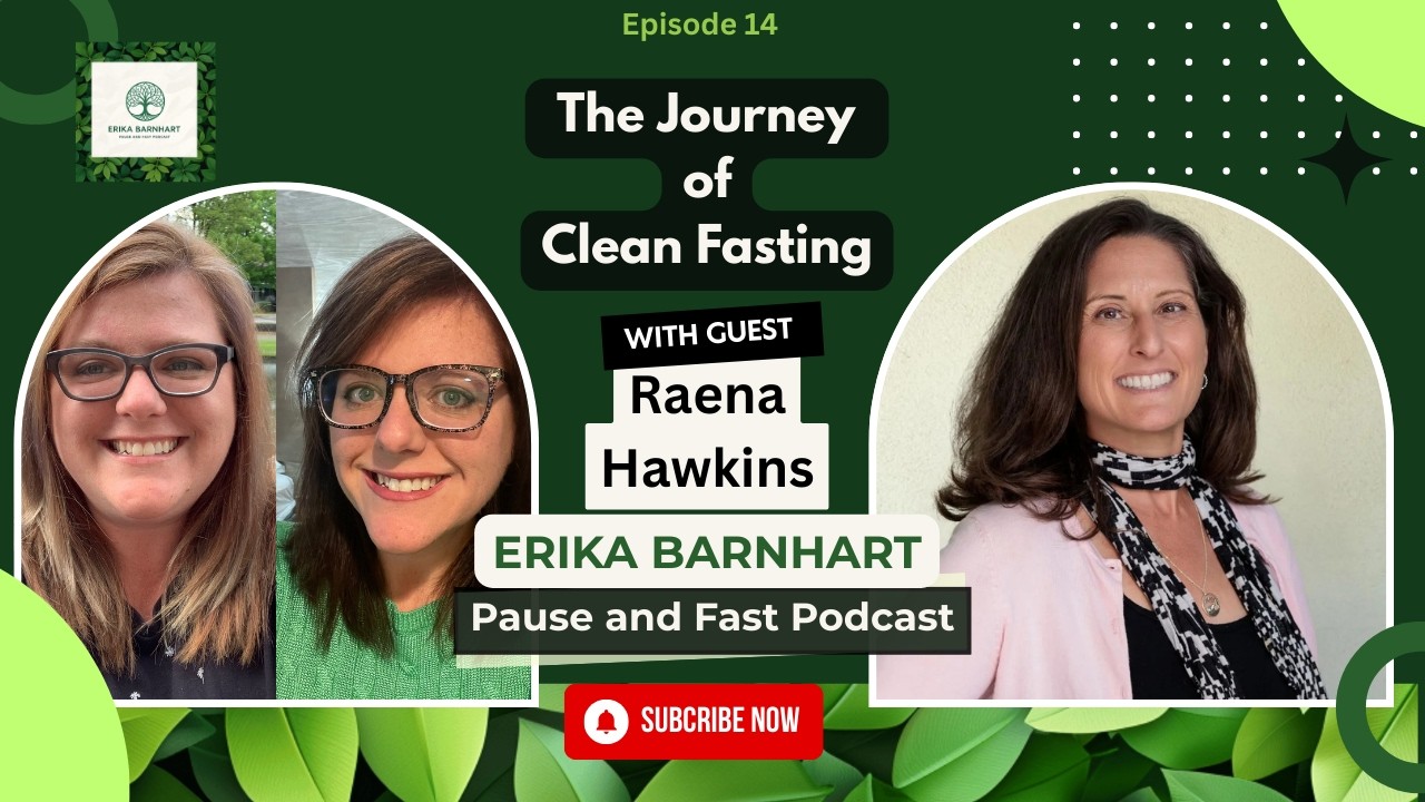 Episode 14, Raena Hawkins - The Journey of Clean Fasting