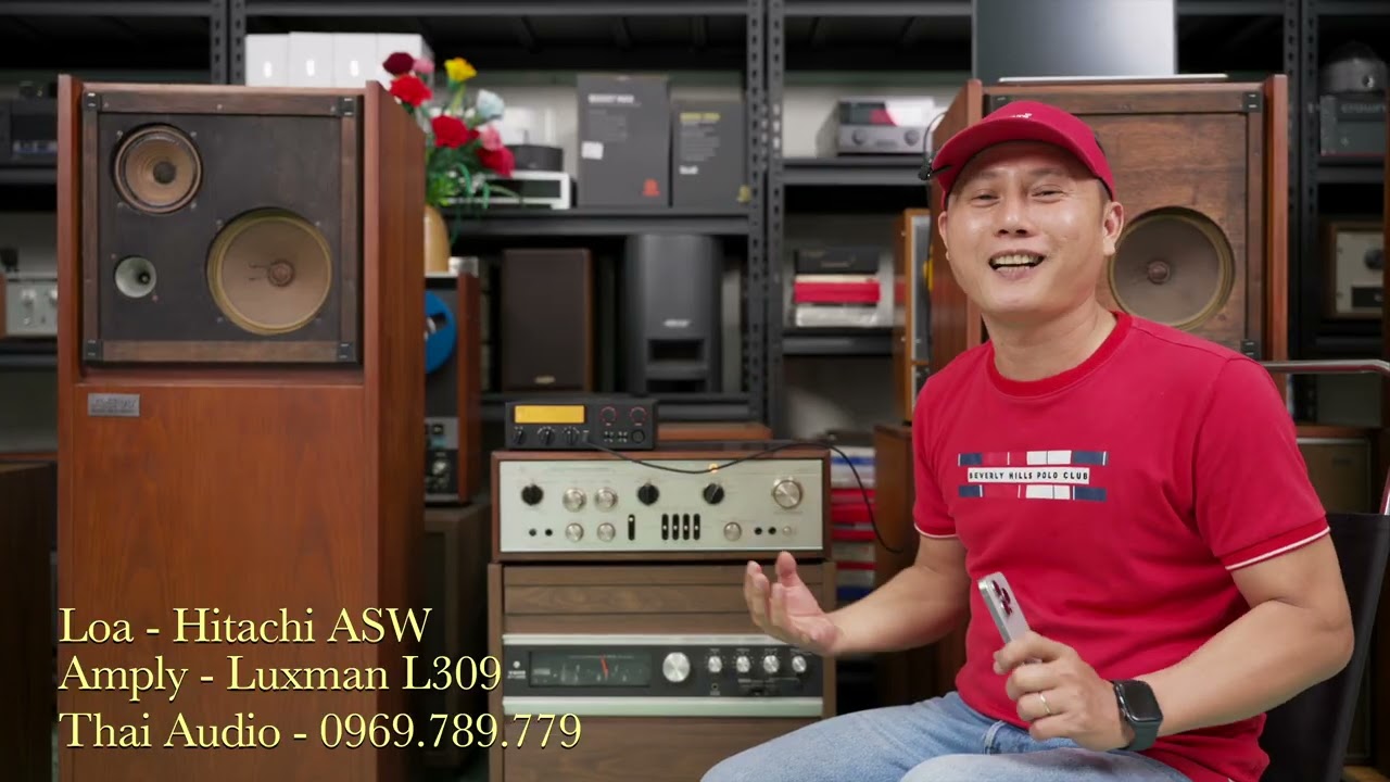Đẳng cấp đồ cổ: Luxman L309 & Hitachi ASW – Đẹp phần nhìn, đỉnh phần nghe. Thai Audio 0969789779