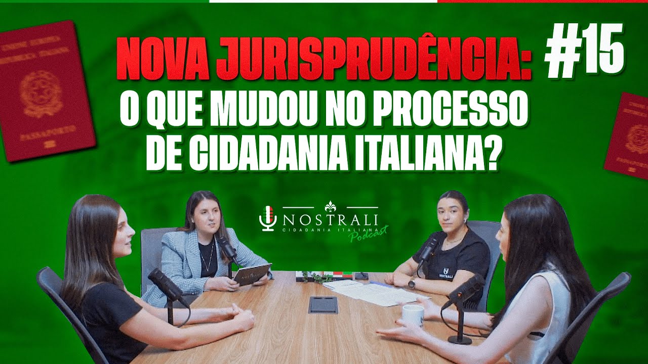 Nova Jurisprudência: O que mudou no processo de Cidadania Italiana? Podcast Ep. 15