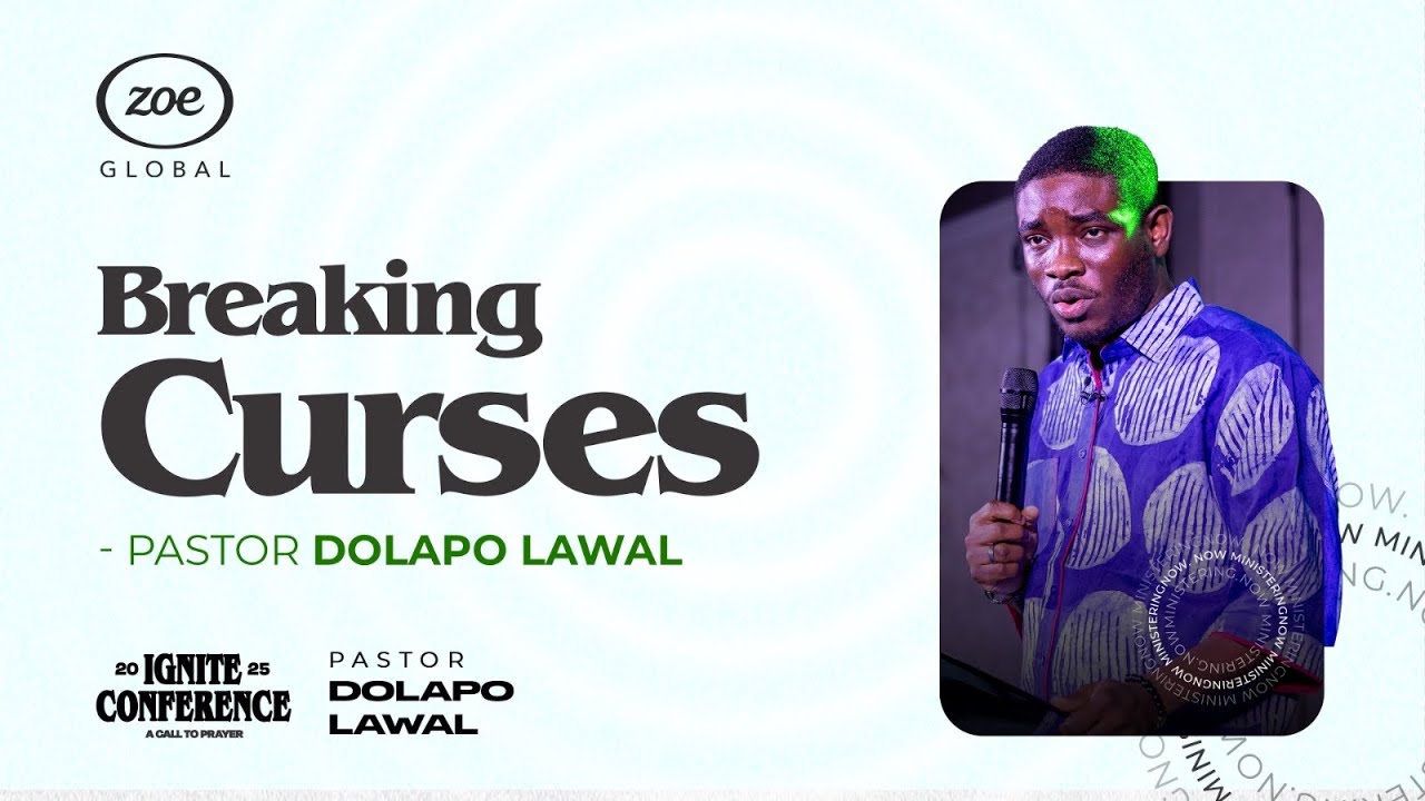 Breaking Curses - Pastor Dolapo Lawal
