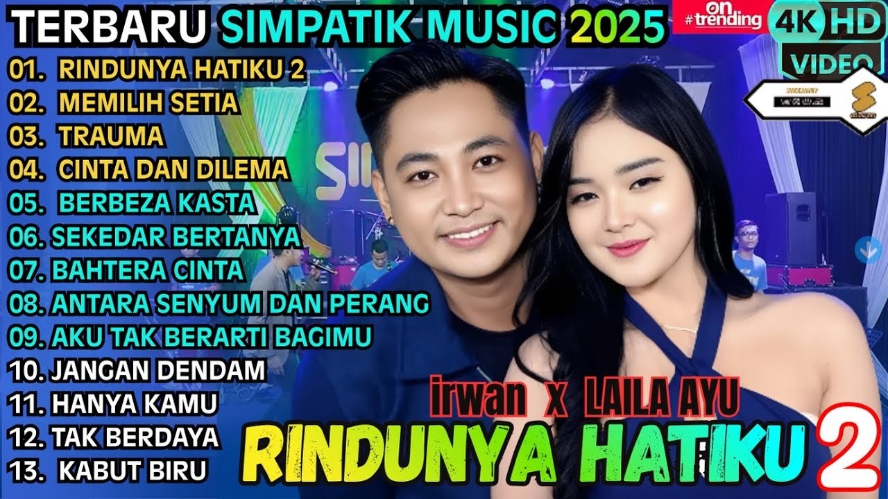 RINDUNYA HATIKU 2 - MEMILIH SETIA - TRAUMA CINTA DAN DILEMA _ SIMPATIK MUSIC FULL ALBUM TERBARU