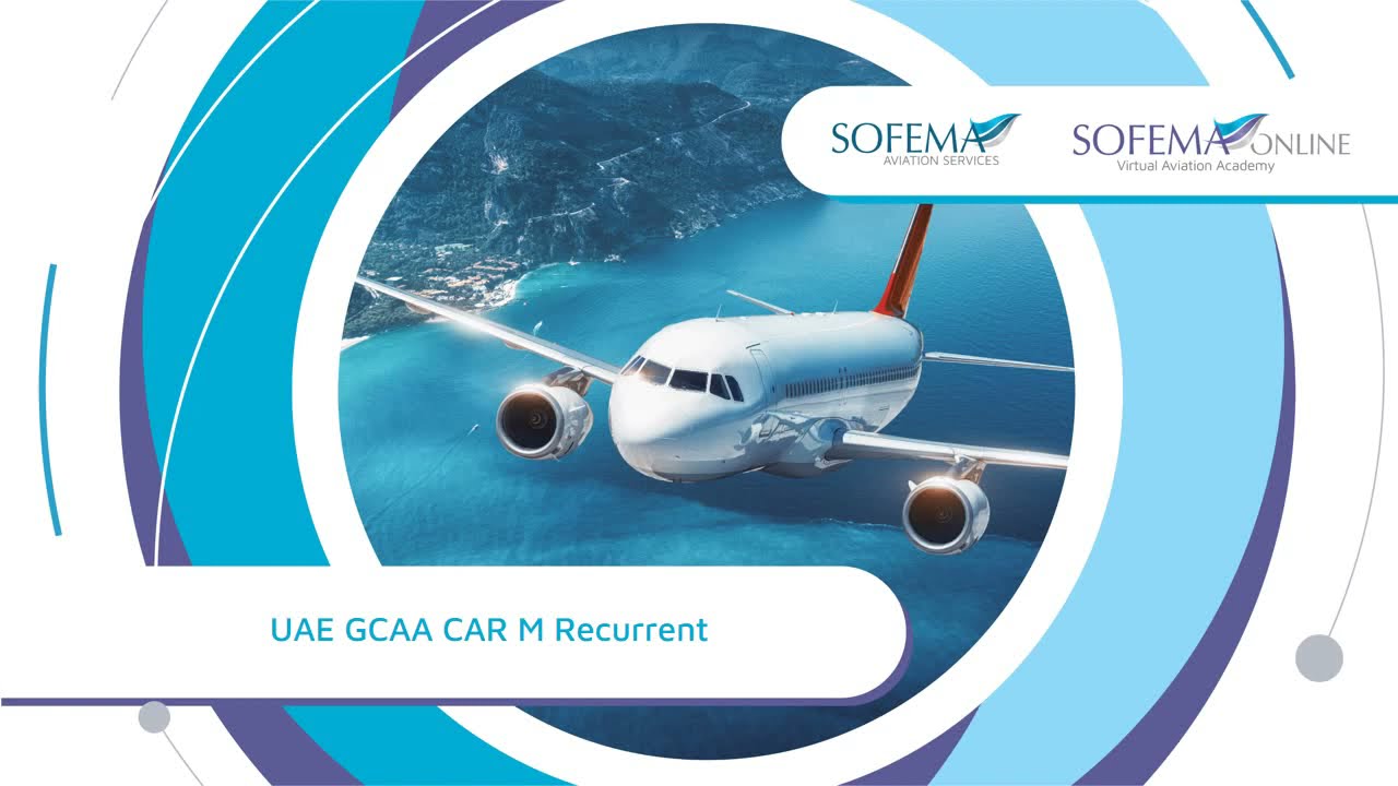 UAE GCAA CAR M Recurrent Online Course Introduction - Sofema Online