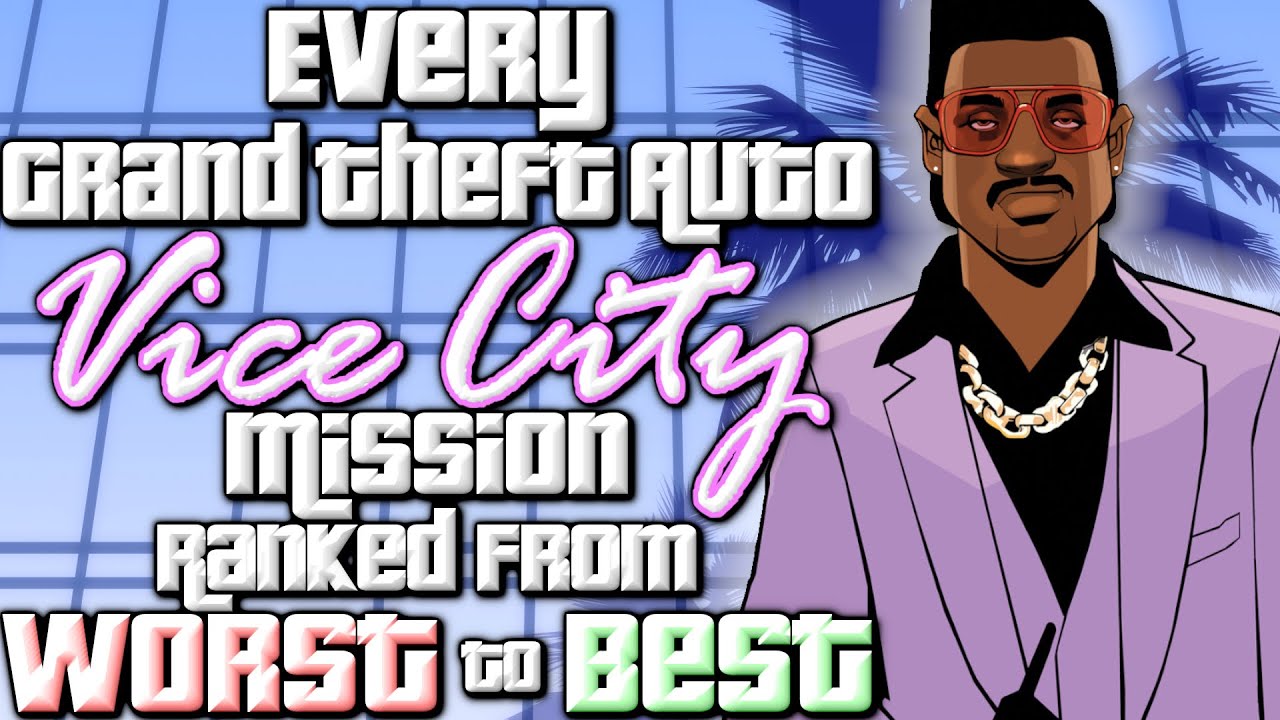 Every Mission In Grand Theft Auto Vice City Ranked From Worst To Best