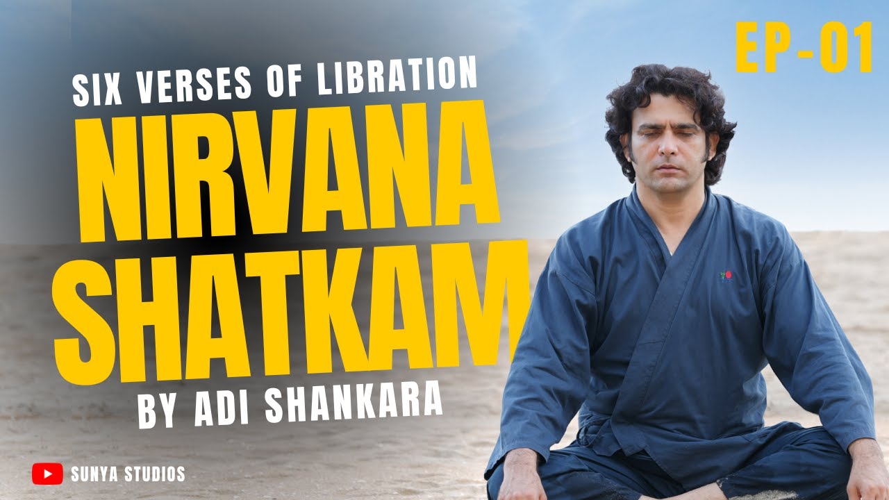 Nirvana Shatkam | EP-01 | Six verses of libration | by adi shankara ft. Dr. Savera