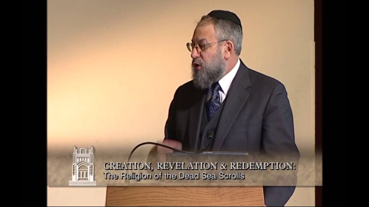 Stroum Lectures 2006: God, Humanity & The Universe in the Dead Sea Scrolls- Lawrence Schiffman