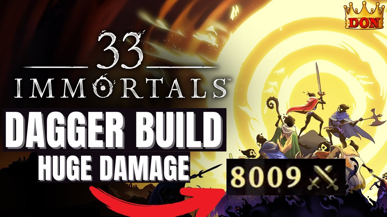 Best Dagger Builds for 33 Immortals Early Access