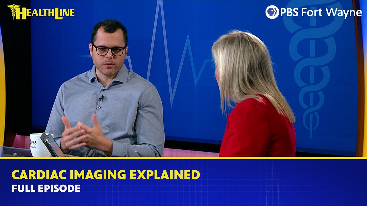 Cardiac Imaging Explained with Dr. Luke Thompson | HealthLine | PBS Fort Wayne