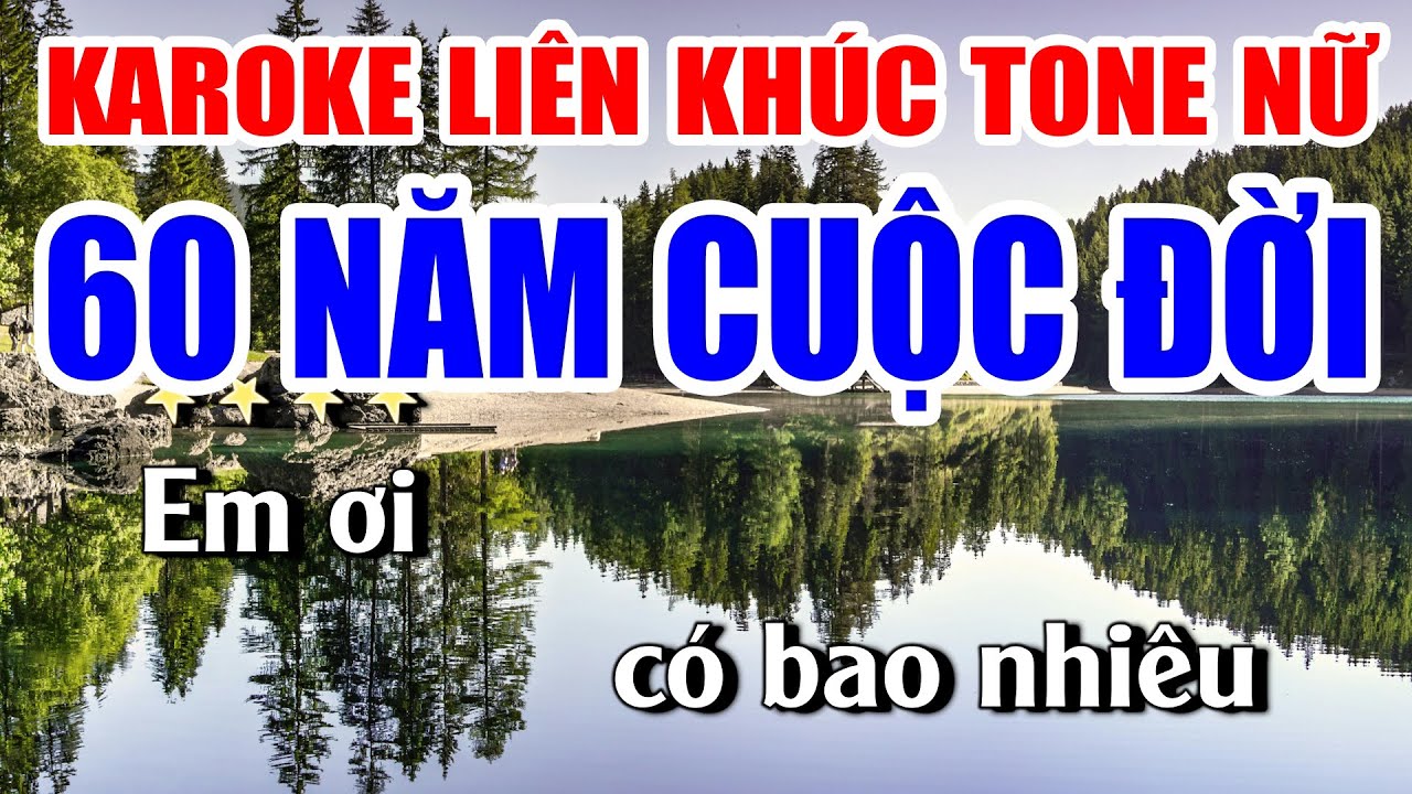 Liên Khúc 60 Năm Cuộc Đời Karaoke Nhạc Sống Khánh My - Tone Nữ Dễ Hát Nhất