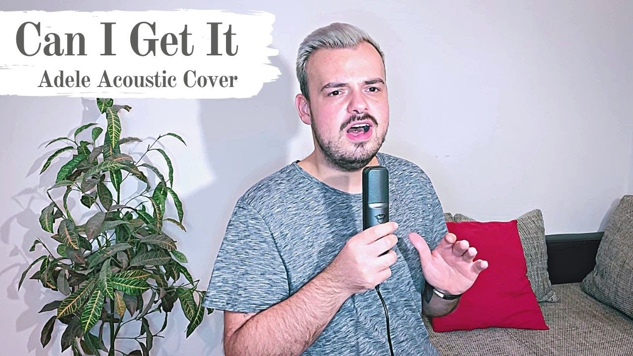 Can I Get It - Adele (ACOUSTIC COVER)