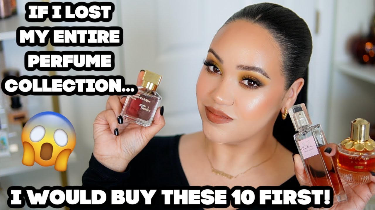 IF I HAD TO START MY PERFUME COLLECTION ALL OVER..THESE ARE THE FIRST 10 PERFUMES I WOULD BUY! ✅