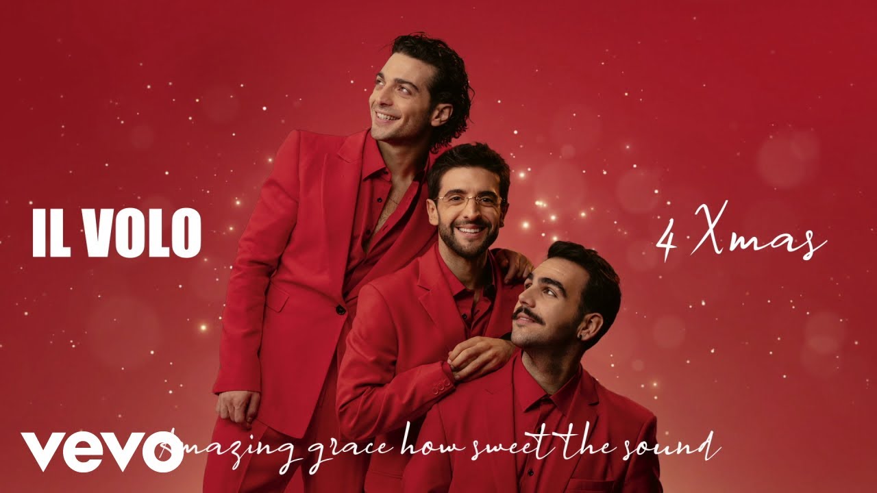 Il Volo - Amazing Grace