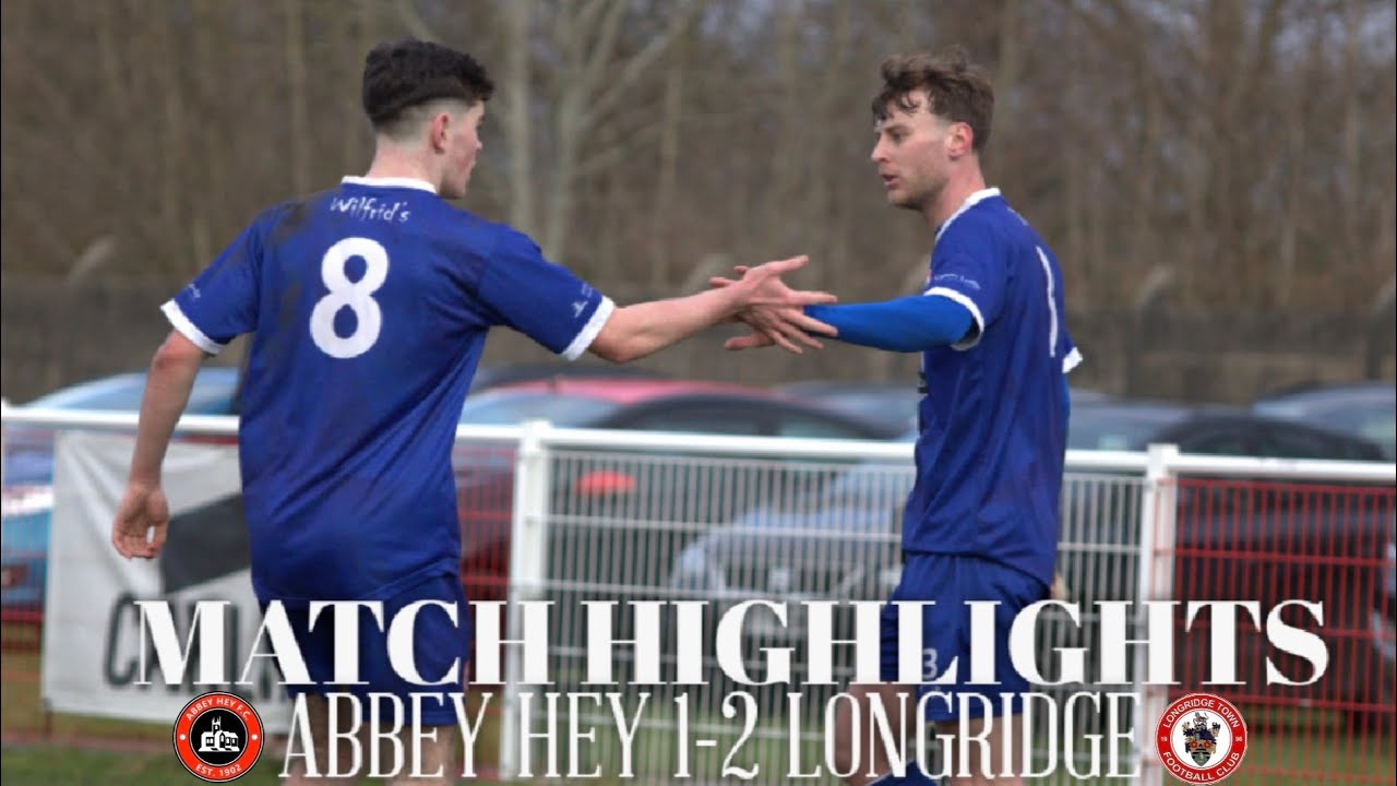 Highlights | Abbey Hey 1-2 Longridge