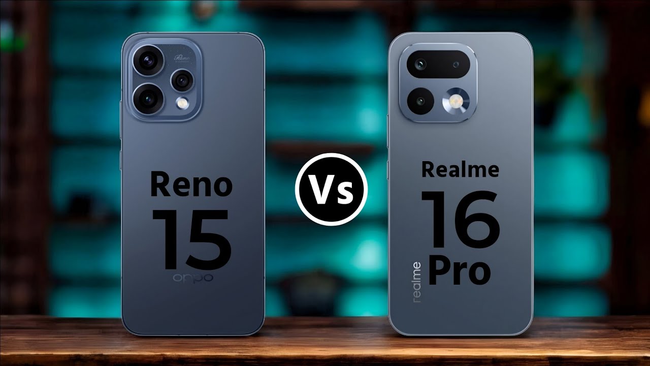 Oppo Reno 15 Vs Realme 16 Pro || Which One is Better?