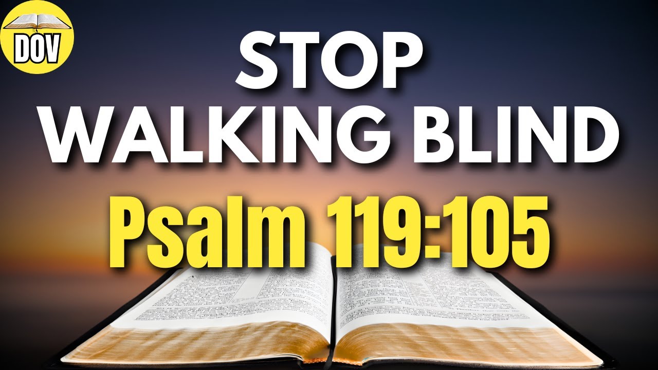 Bible Verse of the Day – Psalm 119:105