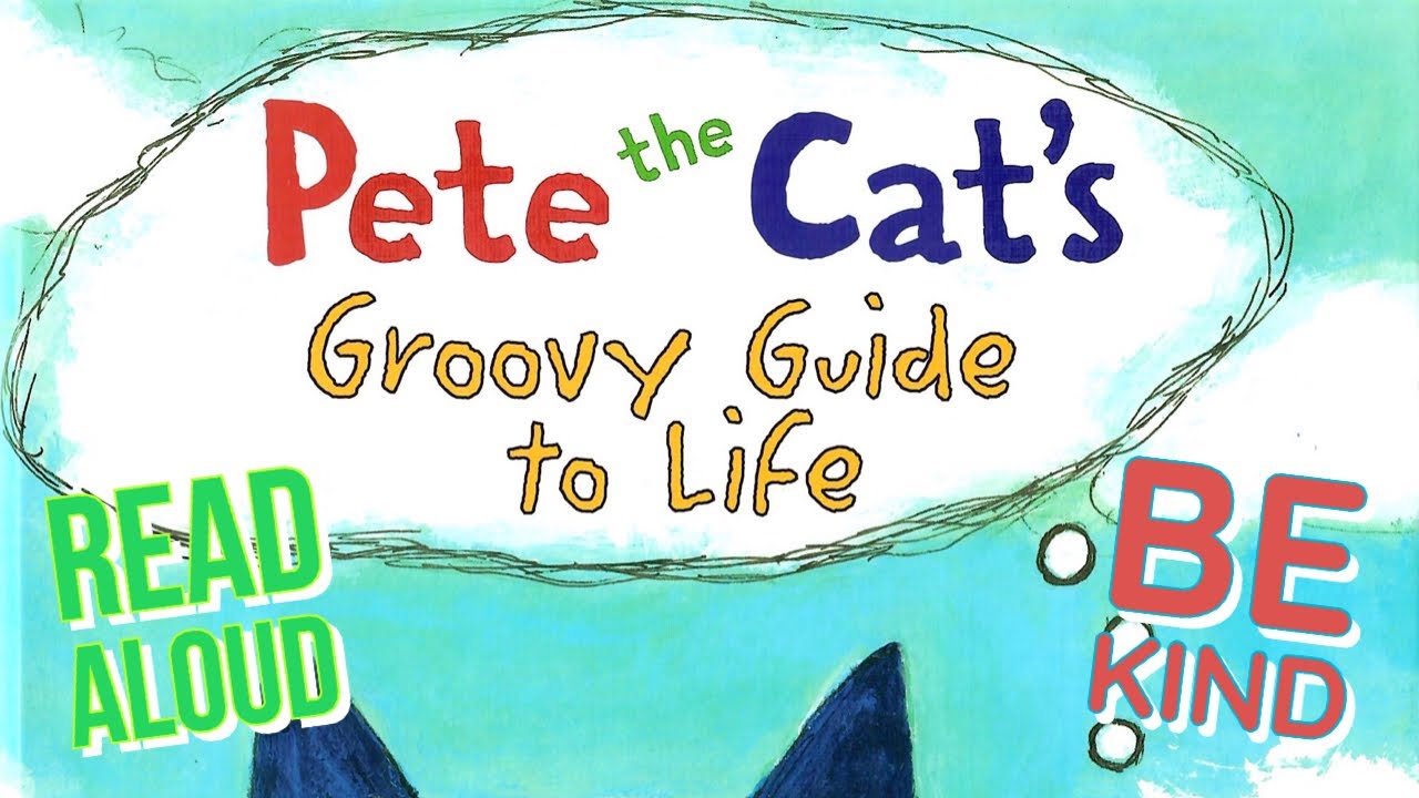 ✌️☮️😻 Pete the Cat's Groovy Guide to Life | GoKidz | Read Aloud Book