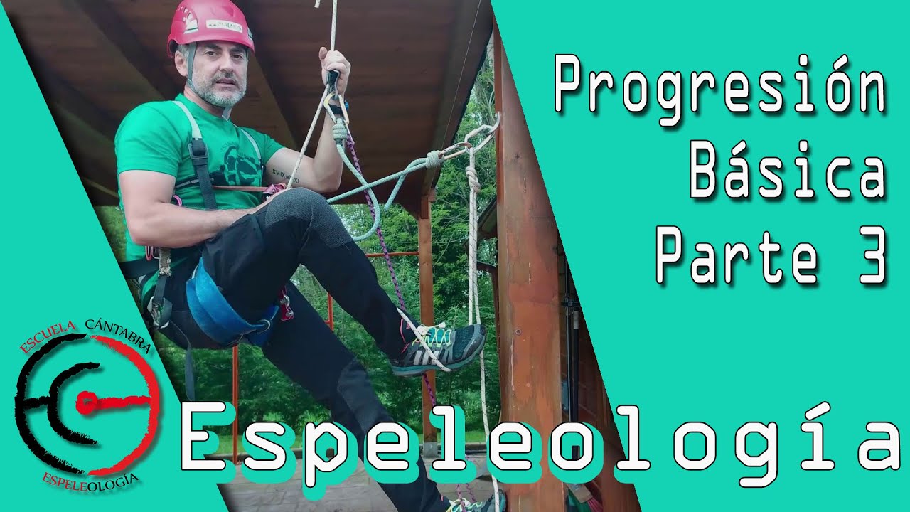 Progresión Básica Espeleología - Parte 3 - Paso de fraccionamientos.