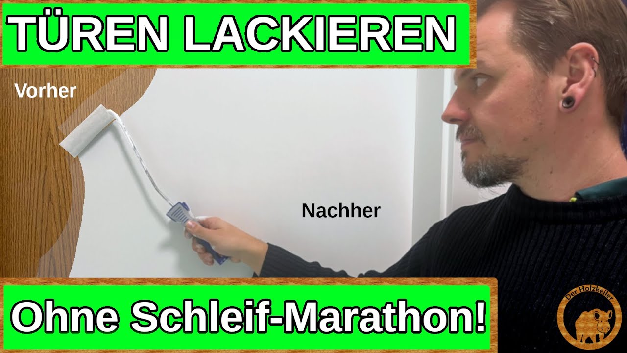 Türen neu lackieren OHNE komplettes Abschleifen - Die EINFACHSTE Methode!