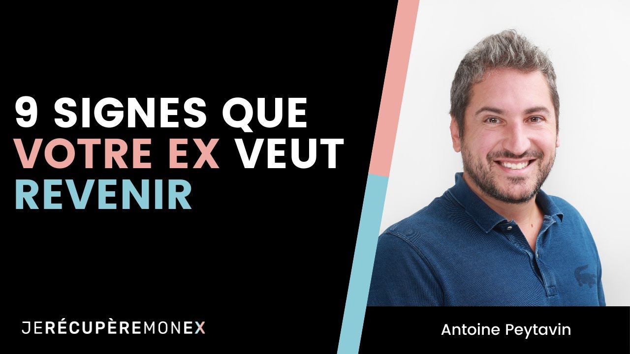 9 signes que votre ex veut revenir