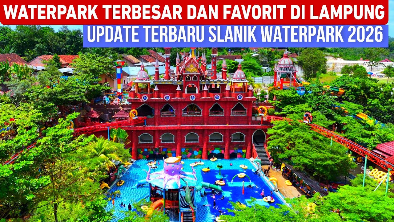SLANIK WATERPARK LAMPUNG 2026‼️ WATERPARK TERBESAR DAN FAVORIT DI LAMPUNG | WISATA LAMPUNG TERBARU‼️