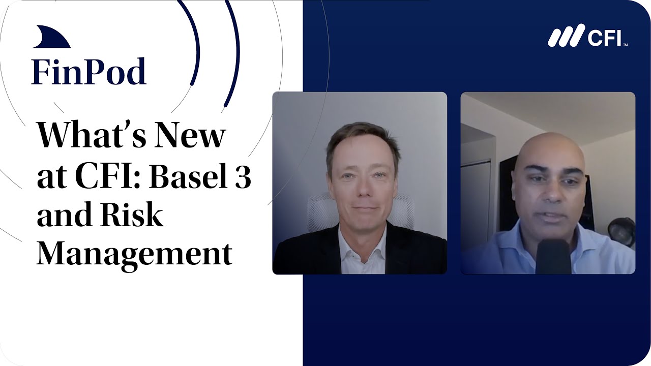 What's New at CFI | Basel 3 and Risk Management Course Overview