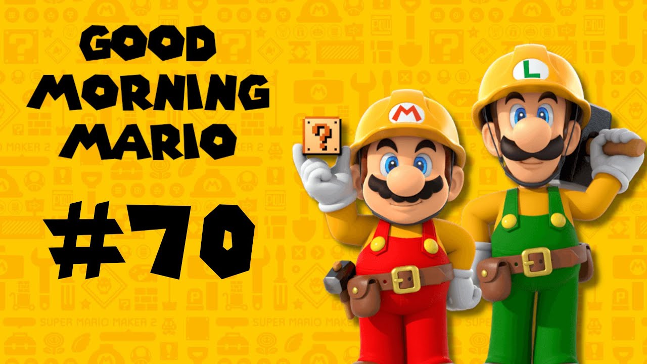 Good Morning Mario #70
