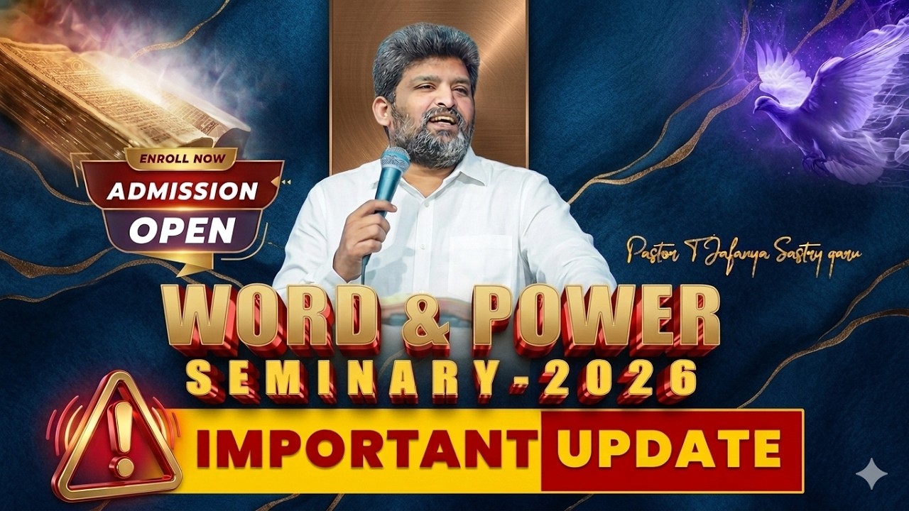 Importan update about WORD AND POWER SEMINARY || Pst T Jafanya Sastry