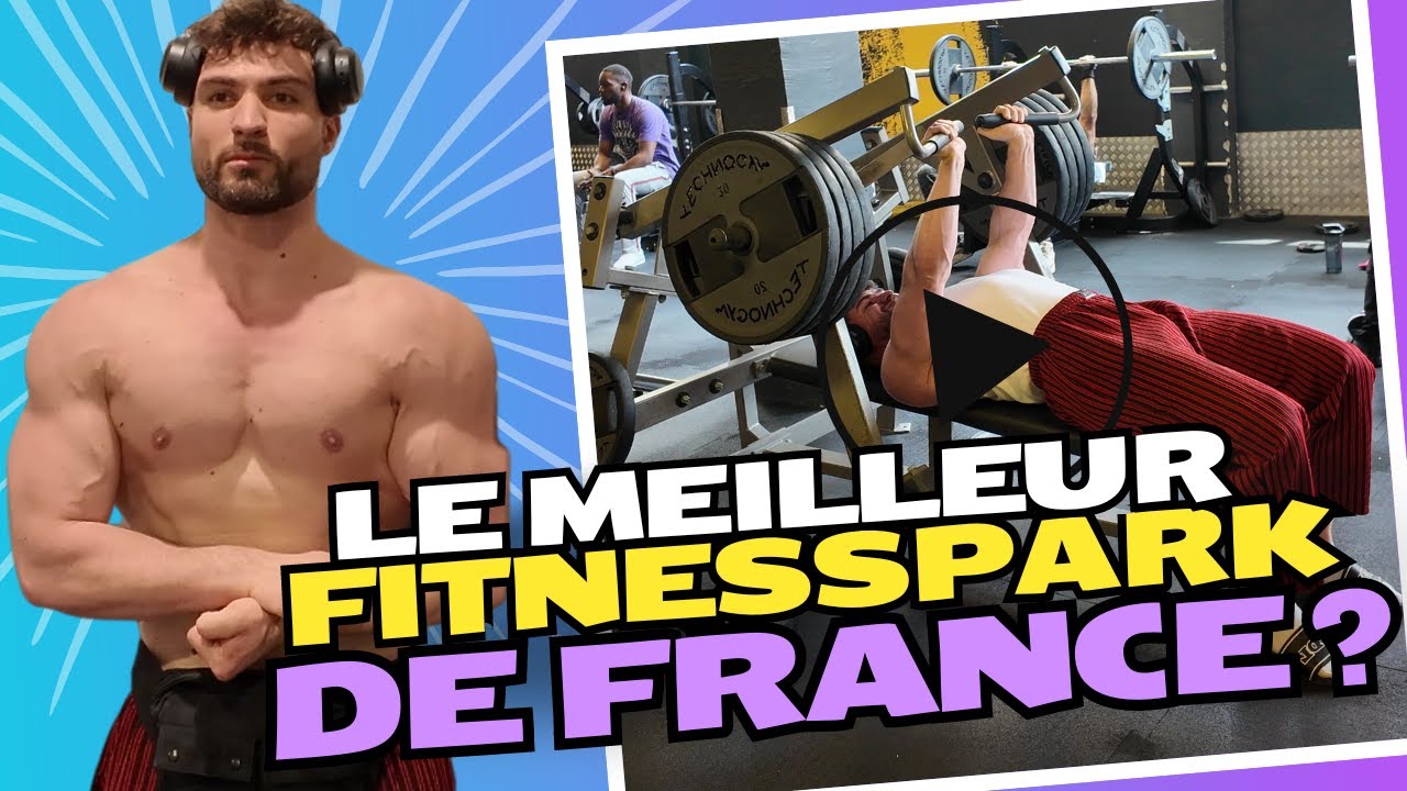 LE MEILLEUR FITNESSPARK DE FRANCE ? (Basic fit mieux ?)
