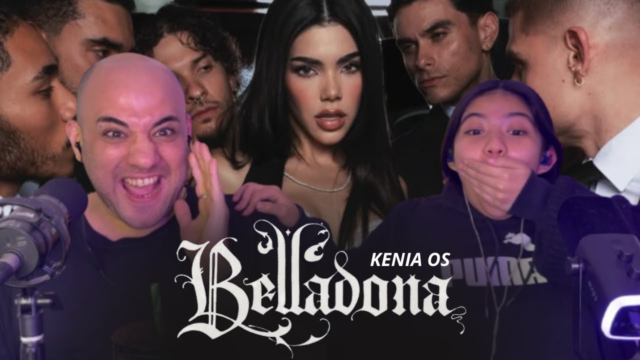 REACCIÓN A BELLADONA DE KENIA OS