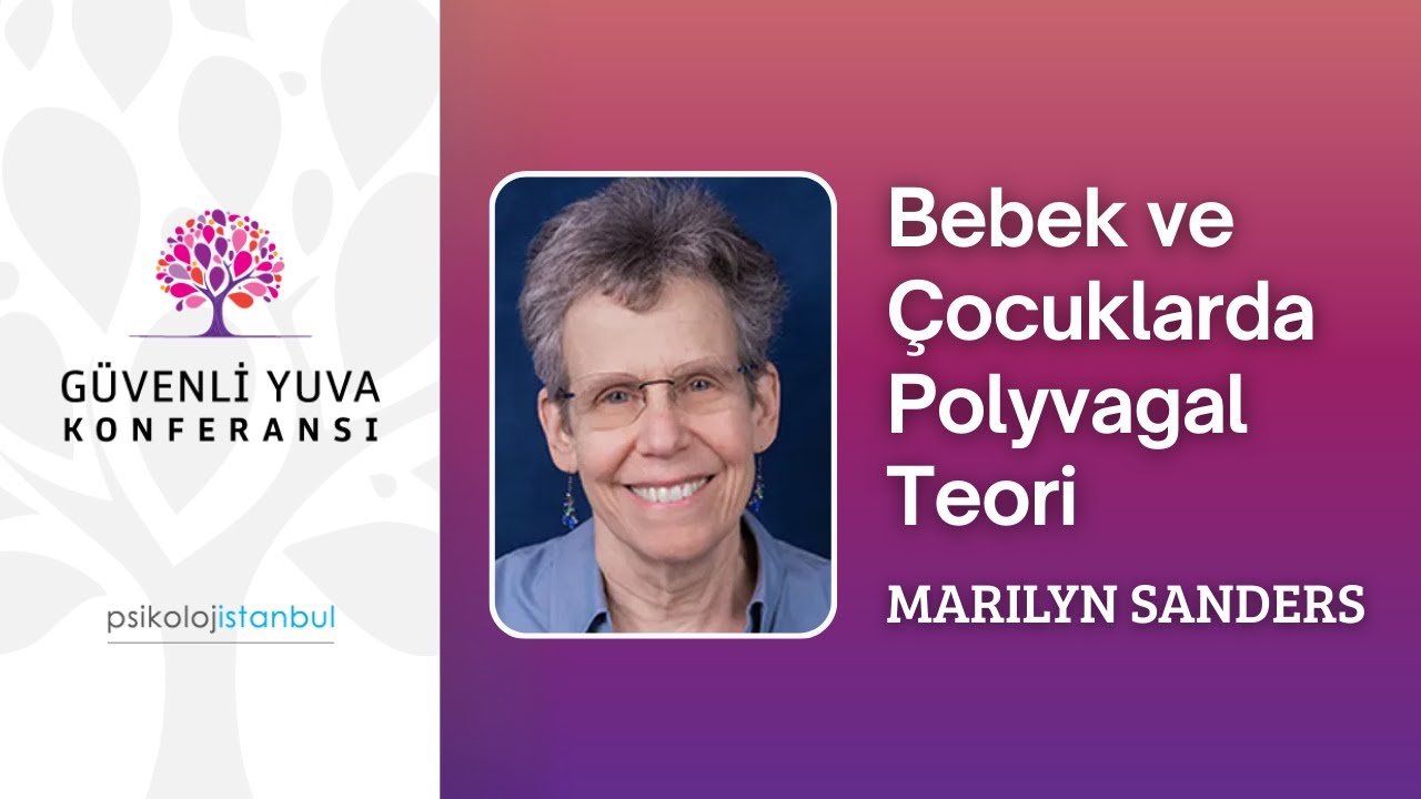 Bebek ve Çocuklarda Polyvagal Teori - Marilyn Sanders - Güvenli Yuva