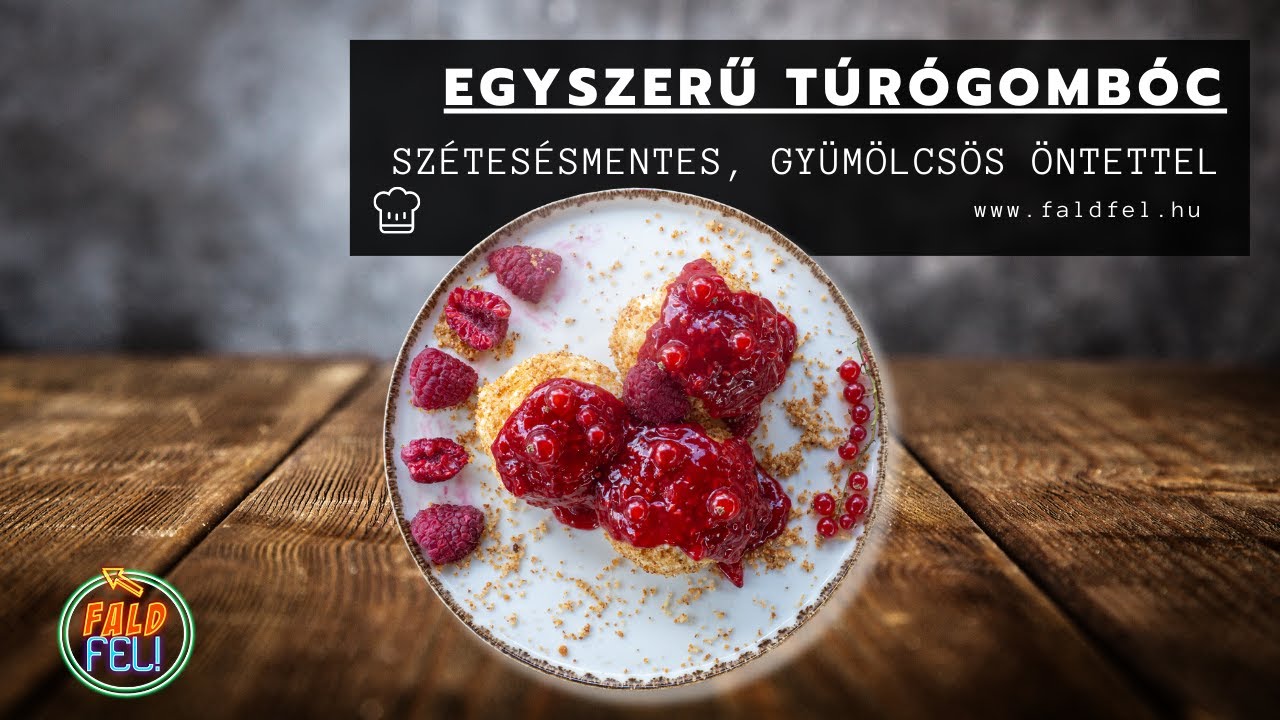 Túrógombóc ribizlis-málnás öntettel | FaldFel a #konyhádat