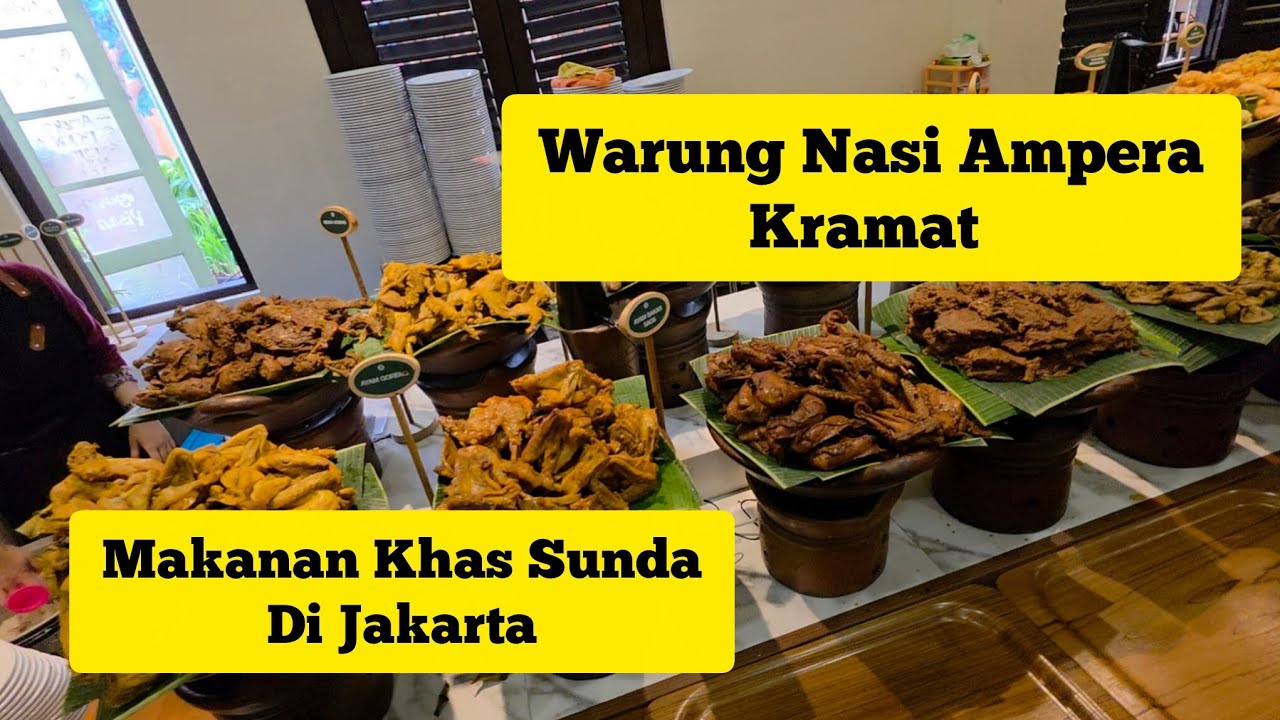 KULINERAN SUNDA | WARUNG NASI AMPERA | KRAMAT - JAKARTA PUSAT