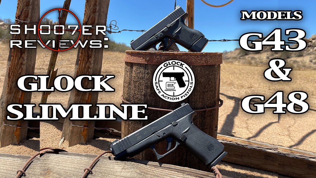 GLOCK G43 & G48 SLIMLINE REVIEW - SH007ER Reviews