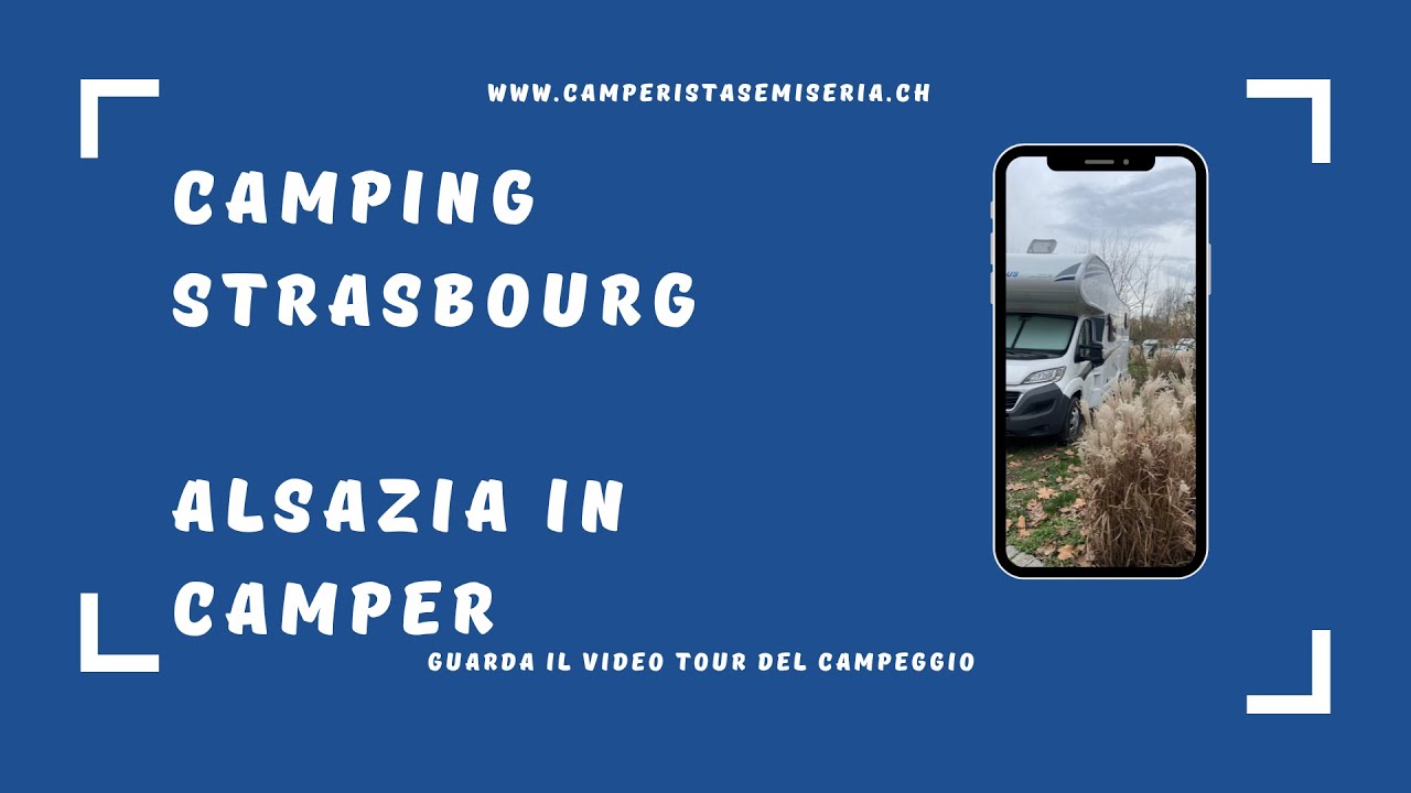 Camping Strasbourg | giro del campeggio | Alsazia in camper | Viaggi in camper | CamperistaSemiseria
