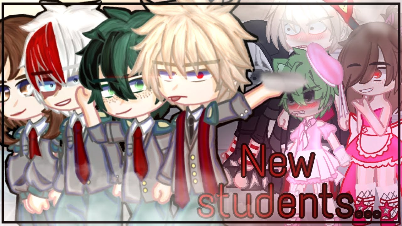 ☁️ New students meme ☁️ || Bnha/mha|| ft. bnha gacha stereotypes + canon
