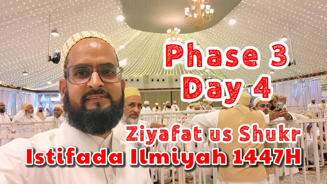 Istifada Ilmiyah 1447H - Phase 3 Day 4 Ziyafat us Shukr