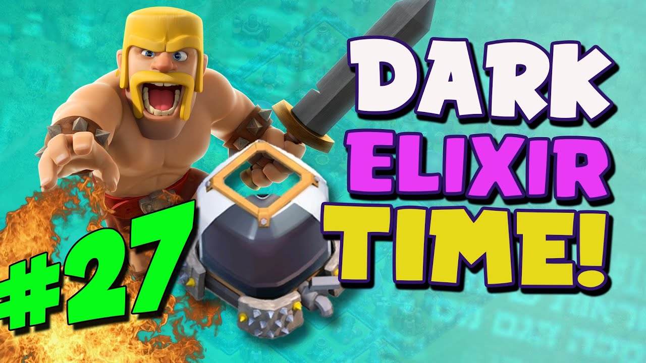 Clash of Clans: "Sounds.. LIKE HUGE LOOT!" | Dark Elixir Time #27