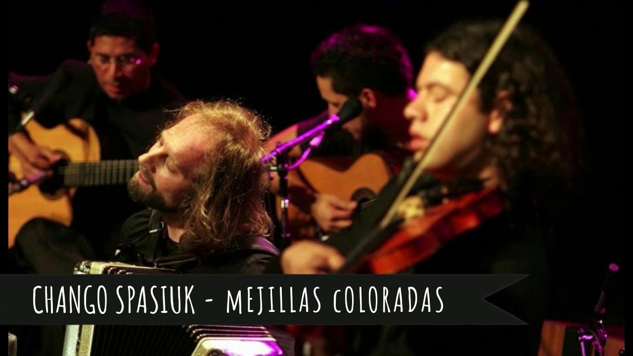 Chango Spasiuk   Mejillas Coloradas
