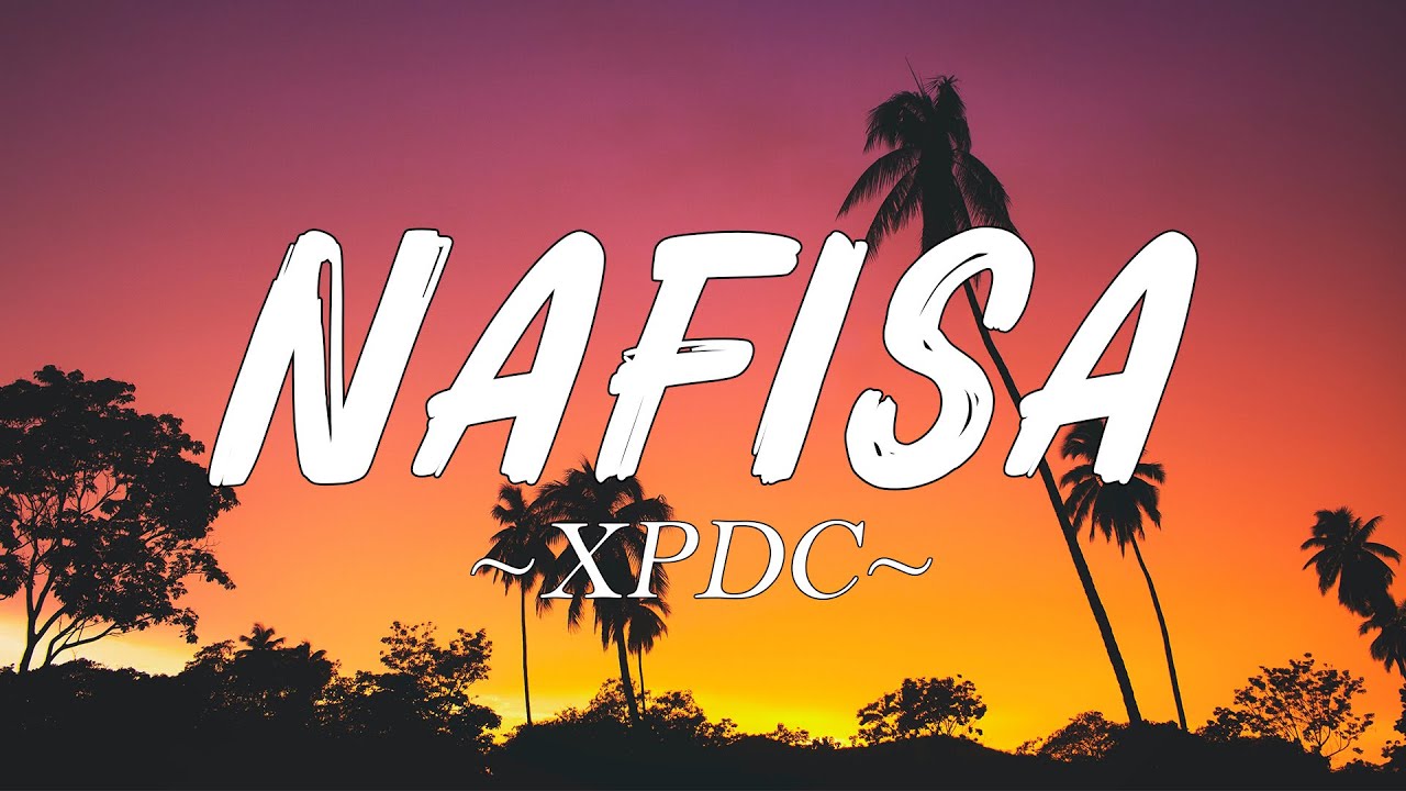 Nafisa - XPDC (Lirik)