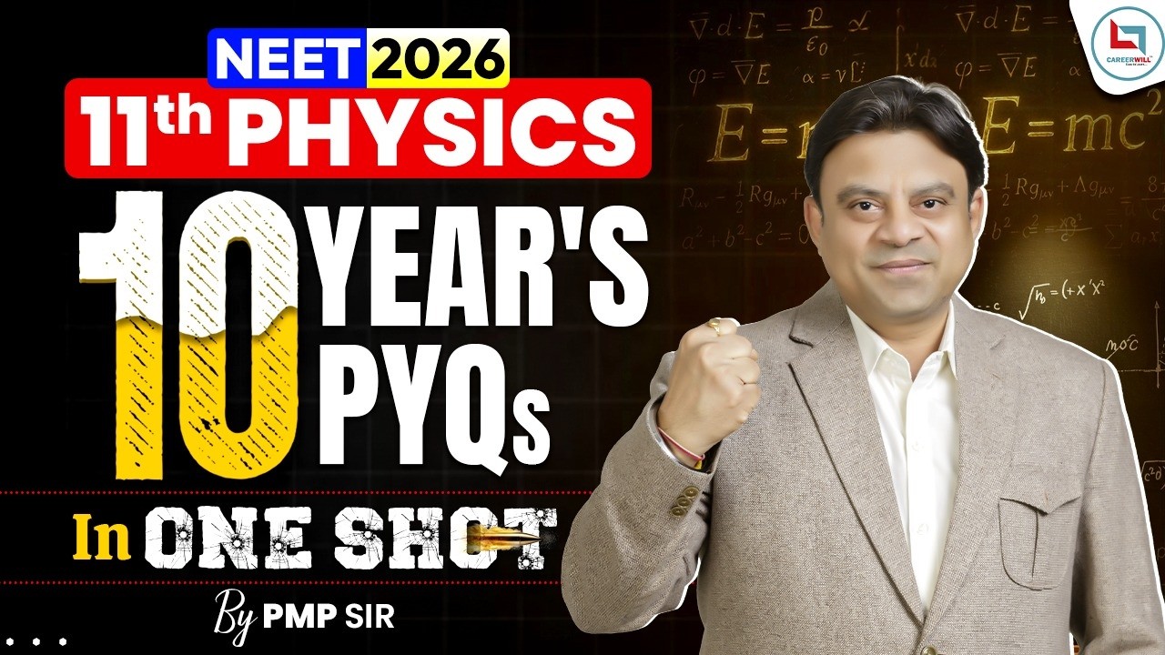 NEET 2026 | 11th Physics 10 Years PYQS | NEET Physics 10 Years PYQS | PMP Sir #neet