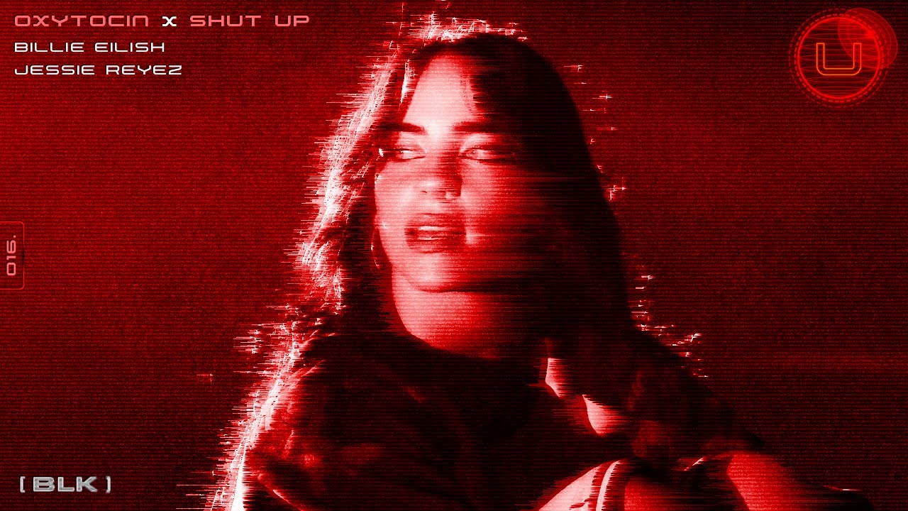Billie Eilish x Jessie Reyez - Oxytocin x SHUT UP (Mashup) | CYPHER III: DATA BREACH