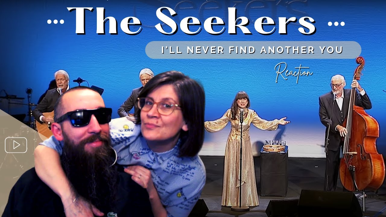 The Seekers - I'll Never Find Another You (REACTION) with my wife