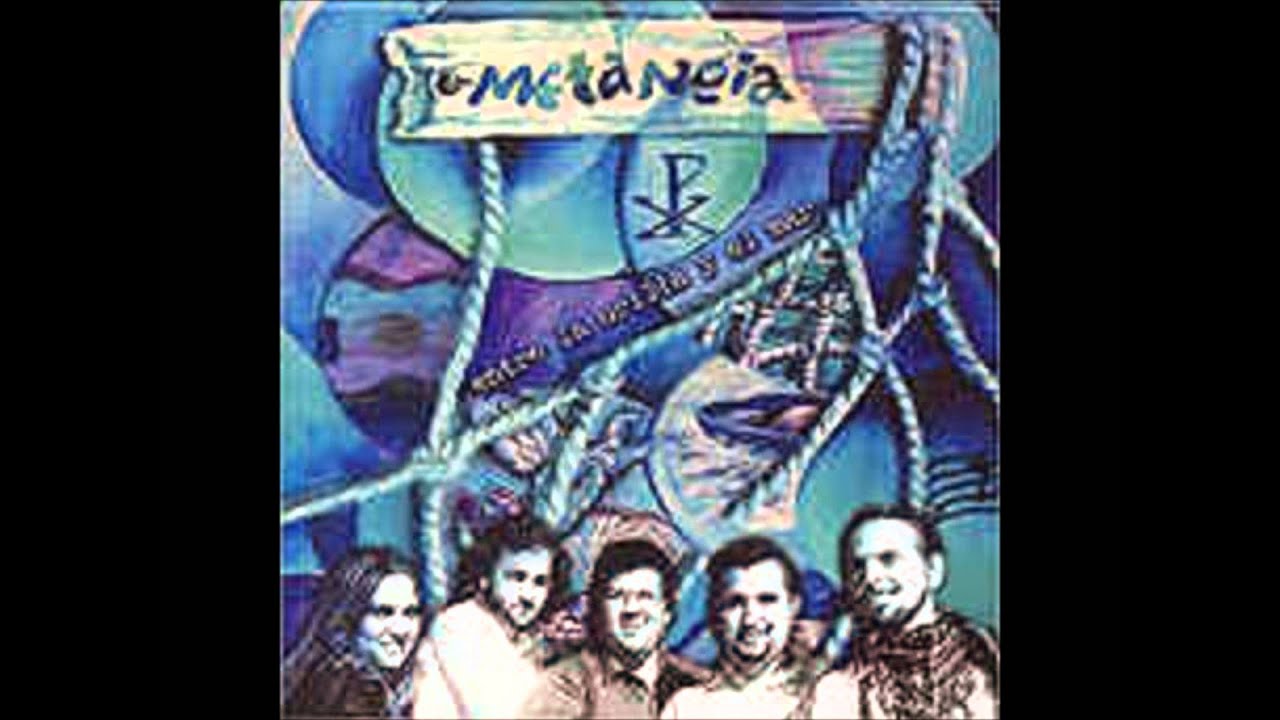 Que alcen las manos - Metanoia
